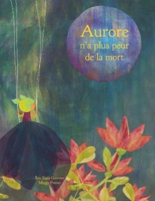 Aurore n'a plus peur de la mort