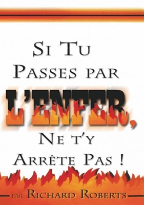 Si tu passes par l'enfer, ne t'y arrête pas !