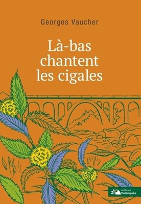 Là-bas chantent les cigales