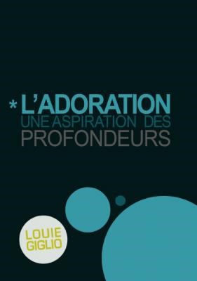 L'adoration, une aspiration des profondeurs