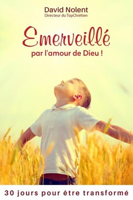 Emerveillé par l'amour de Dieu !