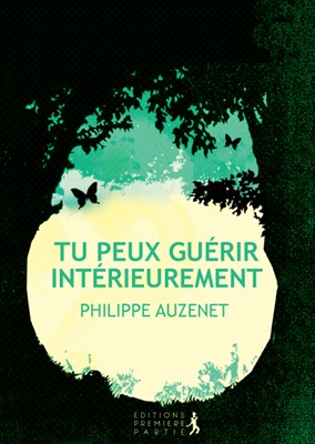 Tu peux guérir intérieurement