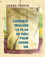 Comment trouver le plan de Dieu pour votre vie