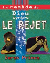 Le remède de Dieu contre le rejet