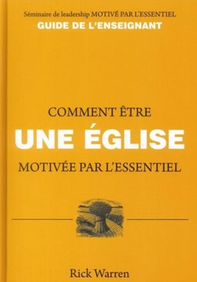 Comment être une église motivée par l'essentiel