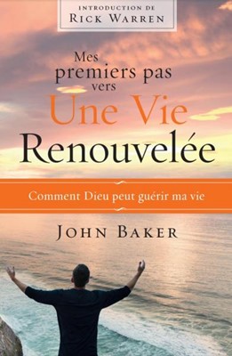 Mes premiers pas vers une vie renouvelée