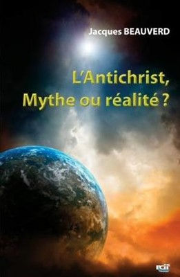 L'antichrist, mythe ou réalité ?