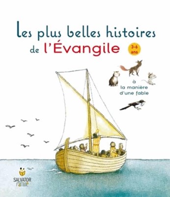 Les plus belles histoires de l'évangile à la manière d'une fable