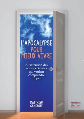 L'Apocalypse pour mieux vivre