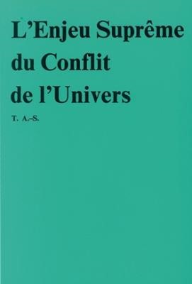 L'enjeu suprême du conflit de l'univers