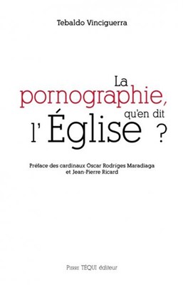 La pornographie, qu'en dit l'Eglise ?