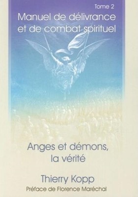 Manuel de délivrance et de combat spirituel tome 2