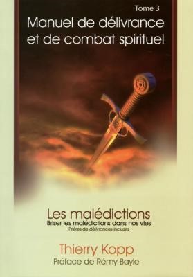 Manuel de délivrance et de combat spirituel tome 3