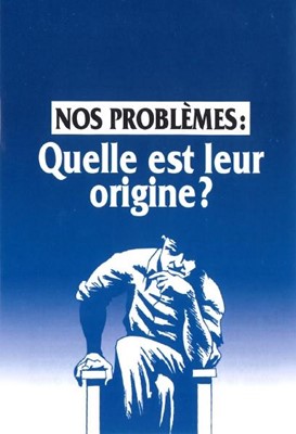 Nos problèmes : quelle est leur origine?