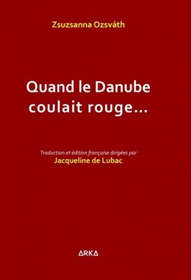 Quand le Danube coulait rouge...