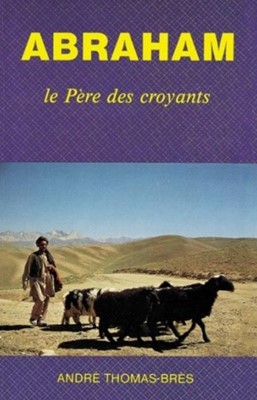 Abraham, le père des croyants