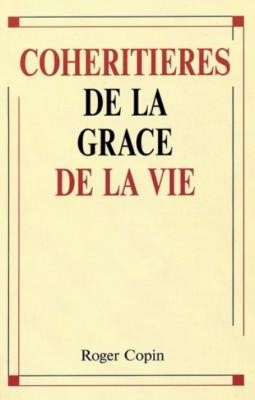 Cohéritières de la grâce de la vie