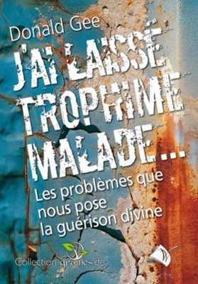 J'ai laissé Trophime malade