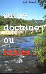 Saine doctrine ou fables...