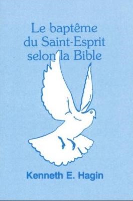 Le baptême du Saint-Esprit selon la Bible