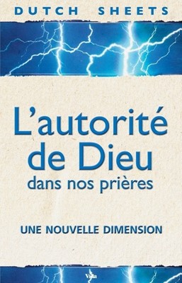 L'autorité de Dieu dans nos prières