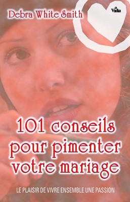 101 conseils pour pimenter votre mariage