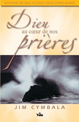 Dieu au coeur de nos prières