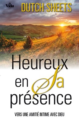 Heureux en Sa présence