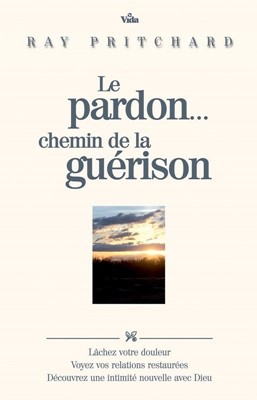 Le pardon...chemin de la guérison