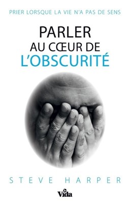 Parler au coeur de l'obscurité