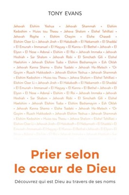 Prier selon le coeur de Dieu