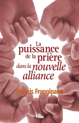 La puissance de la prière dans la nouvelle alliance