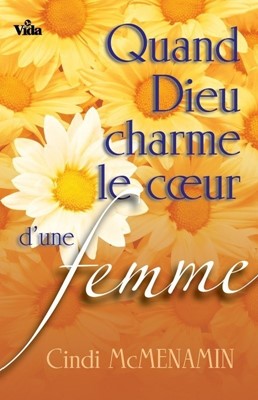 Quand Dieu charme le coeur d'une femme