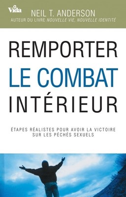 Remporter le combat intérieur