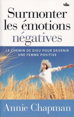 Surmonter les émotions négatives