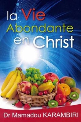 La vie abondante en Christ