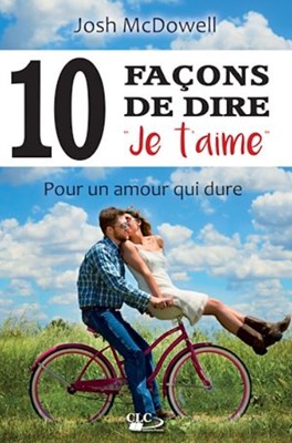 10 (DIX) façons de dire 'je t'aime'