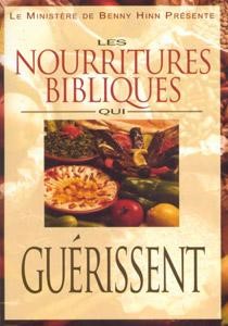 Les nourritures bibliques qui guérissent