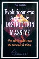 Évolutionnisme, arme de destruction massive