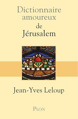 Dictionnaire amoureux de Jérusalem