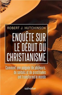 Enquête sur le début du christianisme