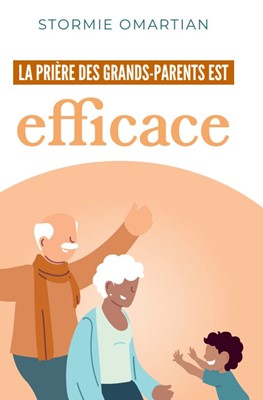 La prière des grands-parents est efficace