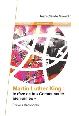 Martin Luther King : Le rêve de la « communauté bien-aimée ».