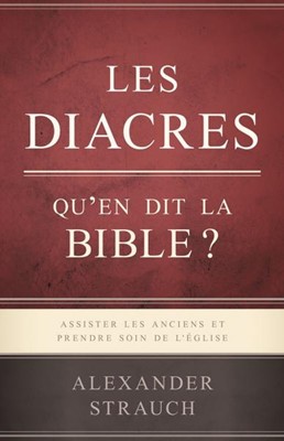 Les diacres, qu'en dit la Bible ?