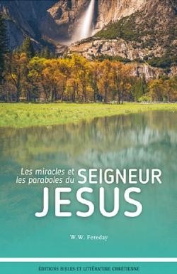 Les miracles et les paraboles du Seigneur Jésus