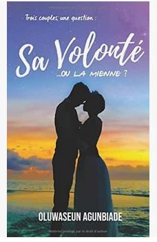 Sa volonté... ou la mienne ?