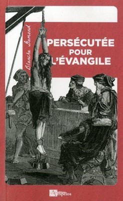 Persécutée pour l'Evangile