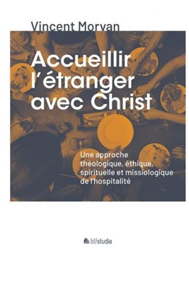 Accueillir l'étranger avec Christ