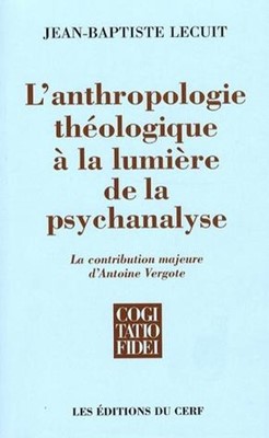 L'anthropologie théologique a la lumière de la psychanalyse