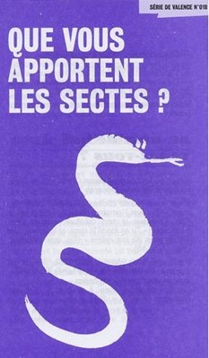 Que vous apportent les sectes ?